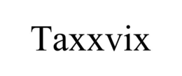 TAXXVIX trademark