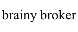 BRAINY BROKER trademark