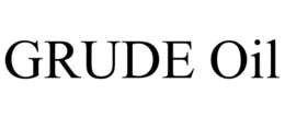 GRUDE OIL trademark
