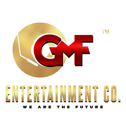 GMF ENTERTAINMENT CO. WE ARE THE FUTURE trademark