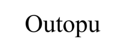 OUTOPU trademark
