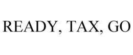 READY, TAX, GO trademark