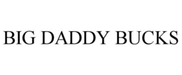 BIG DADDY BUCKS trademark