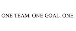 ONE TEAM. ONE GOAL. ONE. trademark