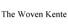 THE WOVEN KENTE trademark