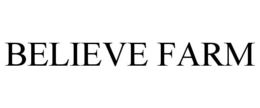 BELIEVE FARM trademark