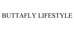 BUTTAFLY LIFESTYLE trademark
