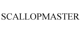SCALLOPMASTER trademark