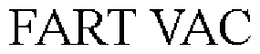 FART VAC trademark