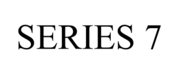 SERIES 7 trademark