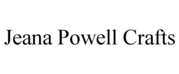 JEANA POWELL CRAFTS trademark