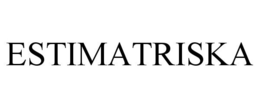 ESTIMATRISKA trademark