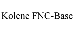 KOLENE FNC-BASE trademark