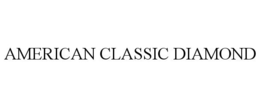 AMERICAN CLASSIC DIAMOND trademark