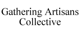 GATHERING ARTISANS COLLECTIVE trademark
