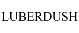 LUBERDUSH trademark