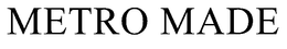 METRO MADE trademark
