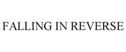 FALLING IN REVERSE trademark