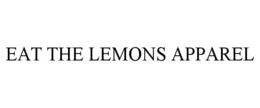 EAT THE LEMONS APPAREL trademark