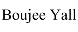 BOUJEE YALL trademark