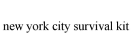 NEW YORK CITY SURVIVAL KIT trademark