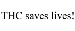 THC SAVES LIVES! trademark