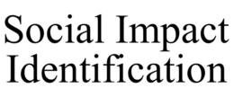 SOCIAL IMPACT IDENTIFICATION trademark