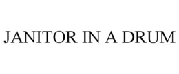 JANITOR IN A DRUM trademark