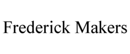 FREDERICK MAKERS trademark