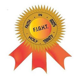 F.I.G.H.T. FAITH · IN GOD'S ·HOLY · TRINITY · trademark
