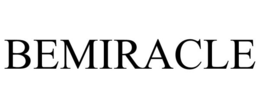 BEMIRACLE trademark