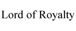 LORD OF ROYALTY trademark