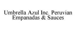 UMBRELLA AZUL INC. PERUVIAN EMPANADAS & SAUCES trademark