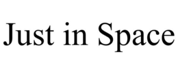 JUST IN SPACE trademark