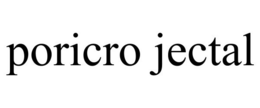 PORICRO JECTAL trademark