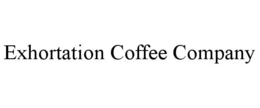 EXHORTATION COFFEE COMPANY trademark