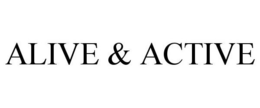 ALIVE & ACTIVE trademark