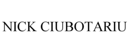 NICK CIUBOTARIU trademark
