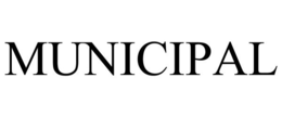 MUNICIPAL trademark