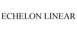 ECHELON LINEAR trademark