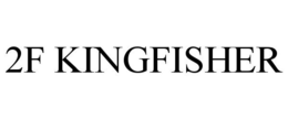 2F KINGFISHER trademark