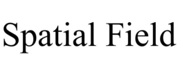 SPATIAL FIELD trademark
