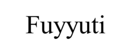 FUYYUTI trademark