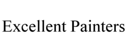 EXCELLENT PAINTERS trademark
