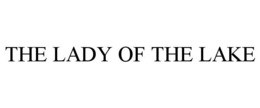 THE LADY OF THE LAKE trademark