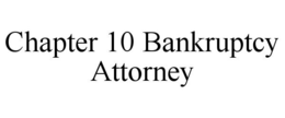 CHAPTER 10 BANKRUPTCY ATTORNEY trademark