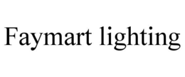 FAYMART LIGHTING trademark