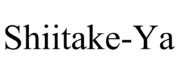 SHIITAKE-YA trademark
