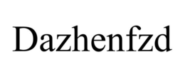 DAZHENFZD trademark