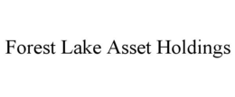FOREST LAKE ASSET HOLDINGS trademark